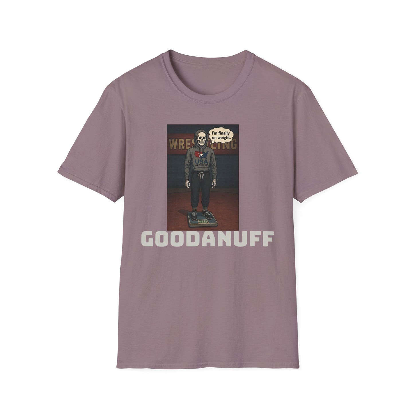 I'm Finally on weight...GoodaNuff Unisex Softstyle T-Shirt