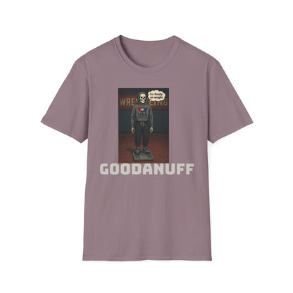 I'm Finally on weight...GoodaNuff Unisex Softstyle T-Shirt