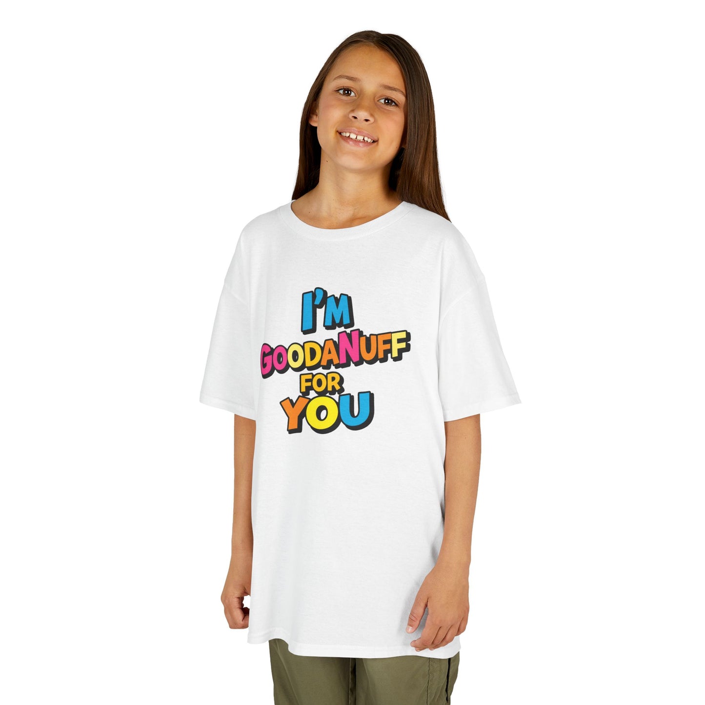 I'm GoodaNuff for you Unisex Youth T-Shirt