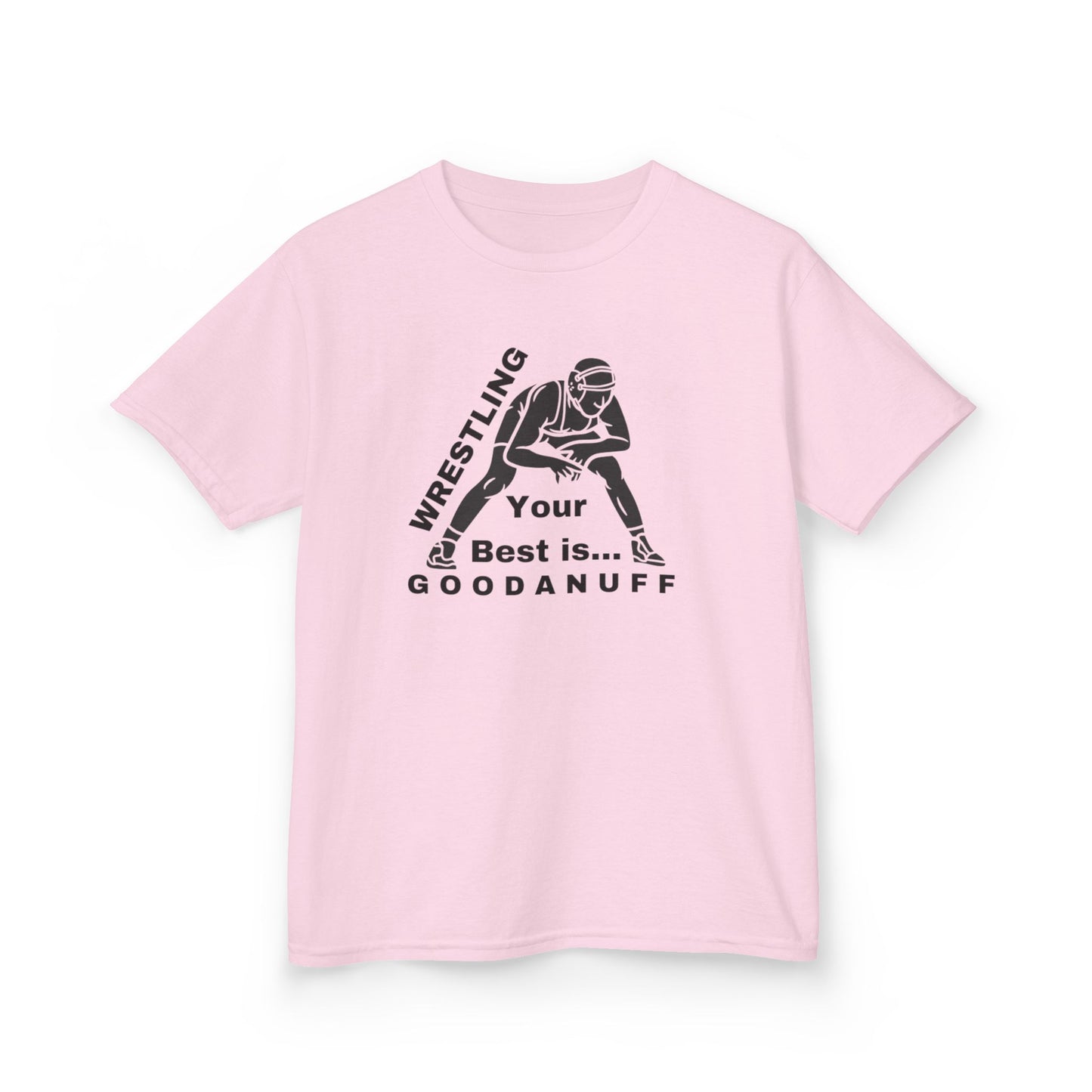 Wrestling Your Best is...GoodaNuff Unisex Youth T-Shirt