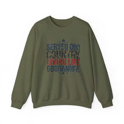 Served Our Country. Living Life GoodaNuff. Unisex Crewneck