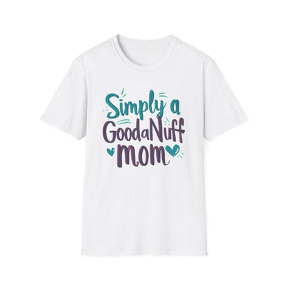 Simply a GoodaNuff Mom Unisex Softstyle T-Shirt