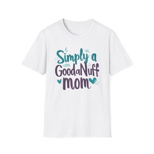 Simply a GoodaNuff Mom Unisex Softstyle T-Shirt