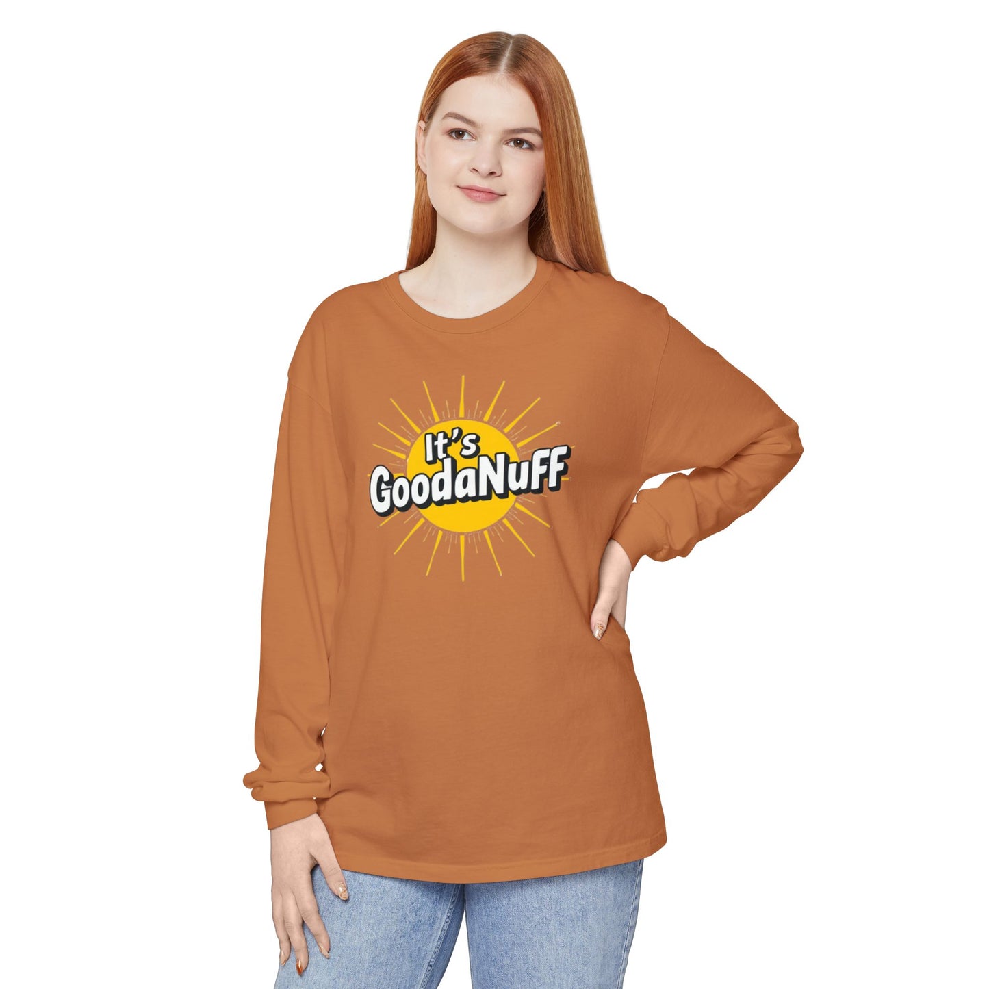 It's GoodaNuff Unisex Long Sleeve Tee