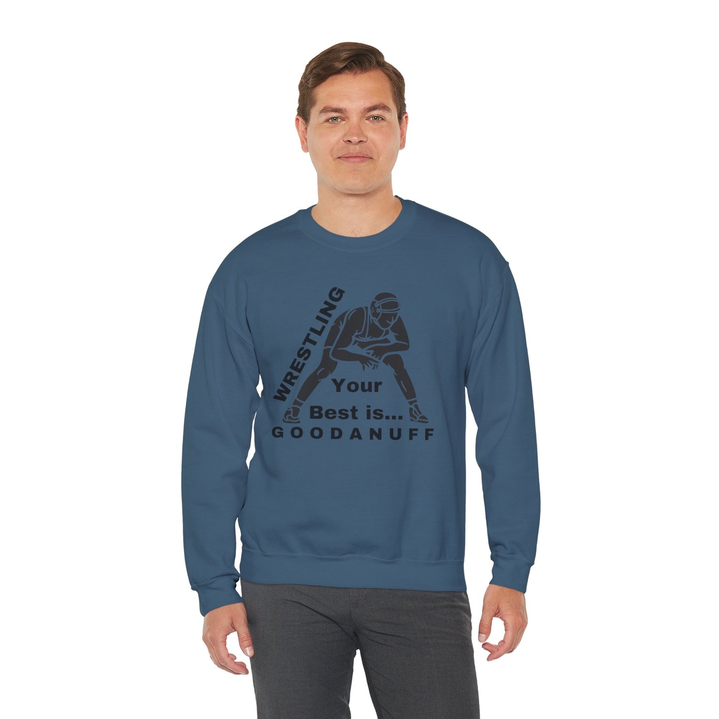 Wrestling your Best is GoodaNuff Unisex Crewneck