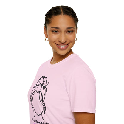 Messy Bun Mode: GoodaNuff Unisex Soft Style T-Shirt