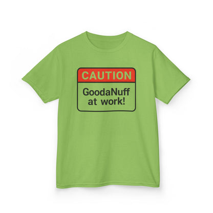 Caution-GoodaNuff at Work Unisex Youth T-Shirt