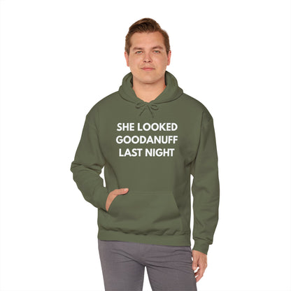 She Looked GoodaNuff Last Night Unisex Hoodie