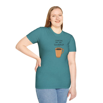 Starting my day...GoodaNuff Unisex Softstyle T-Shirt