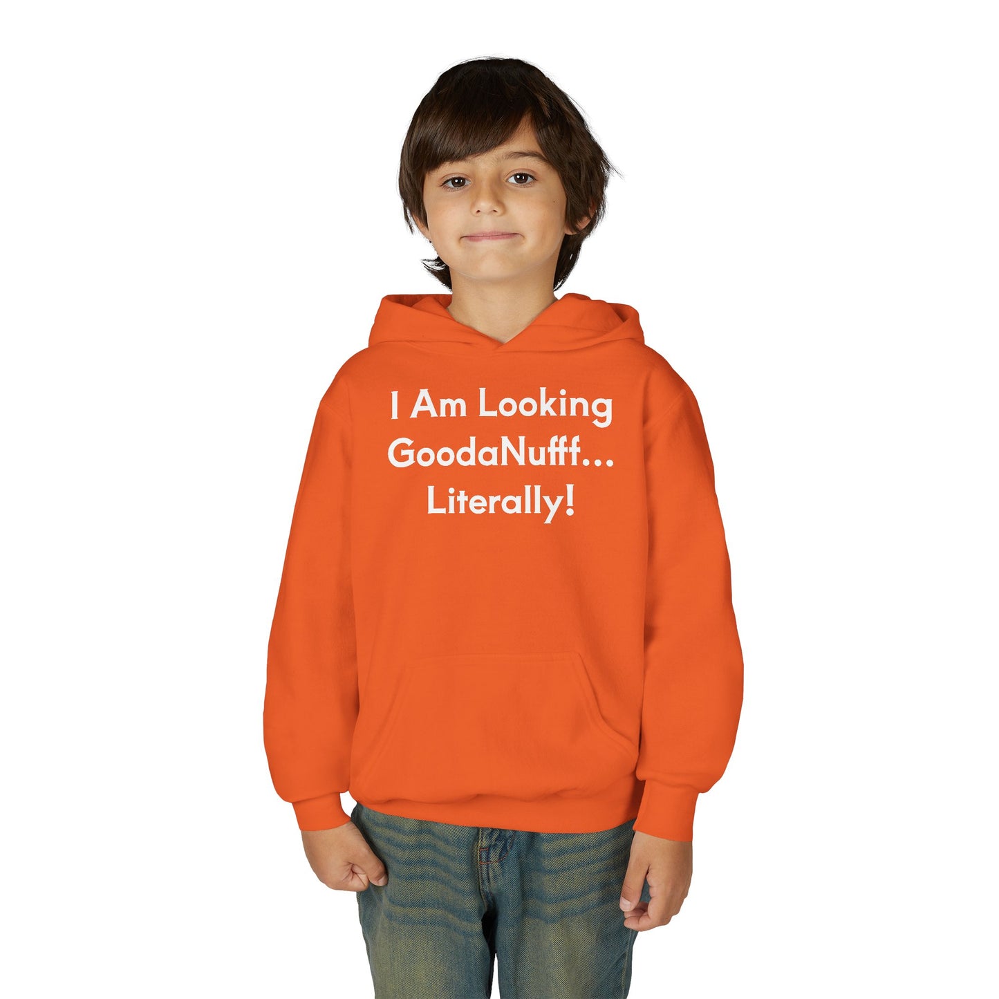 I Am Looking GoodaNuff…Literally Unisex Youth Hoodie