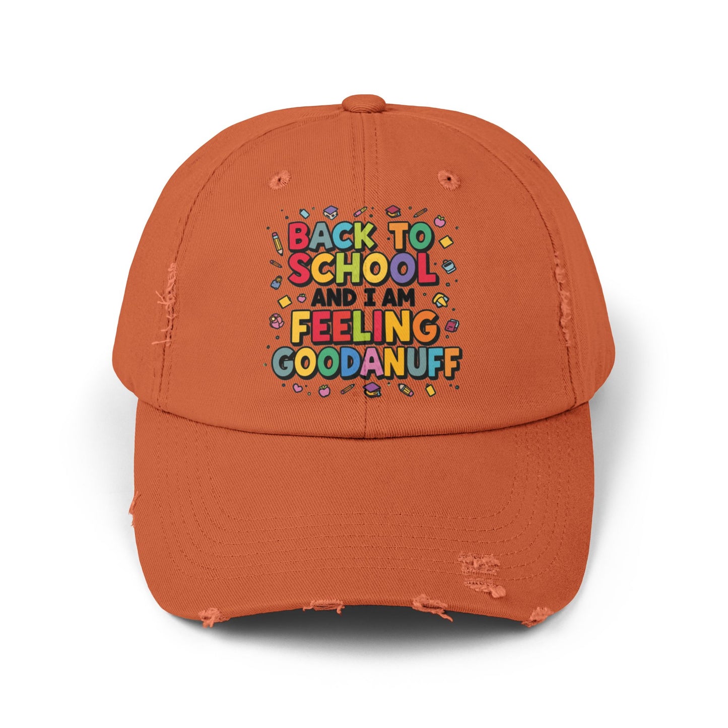Back to School and I Am Feeling GoodaNuff Distressed Baseball Cap