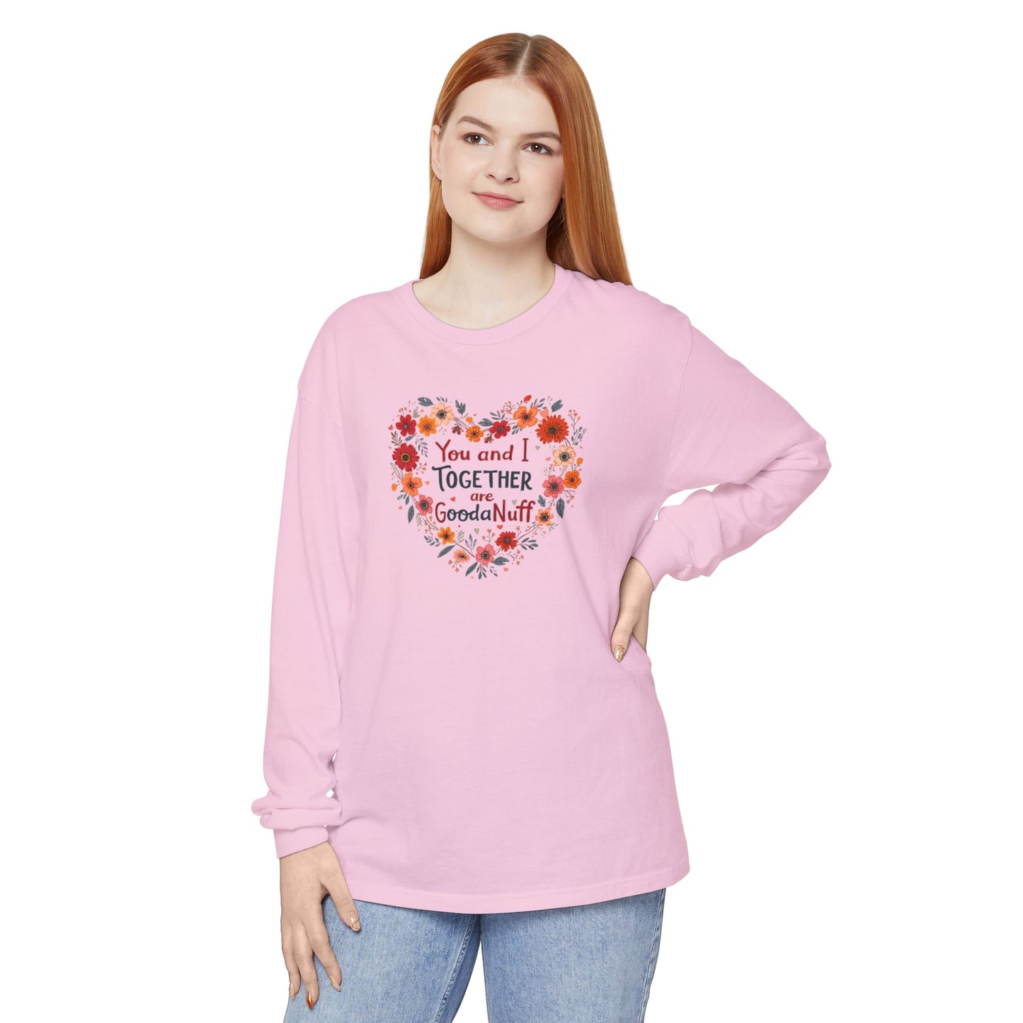 You and I Together are GoodaNuff Unisex Long Sleeve Tee