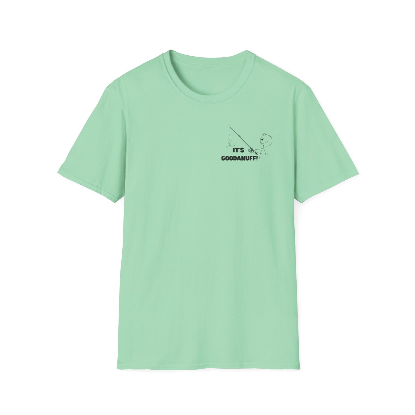 It's GoodaNuff Unisex Softstyle T-Shirt