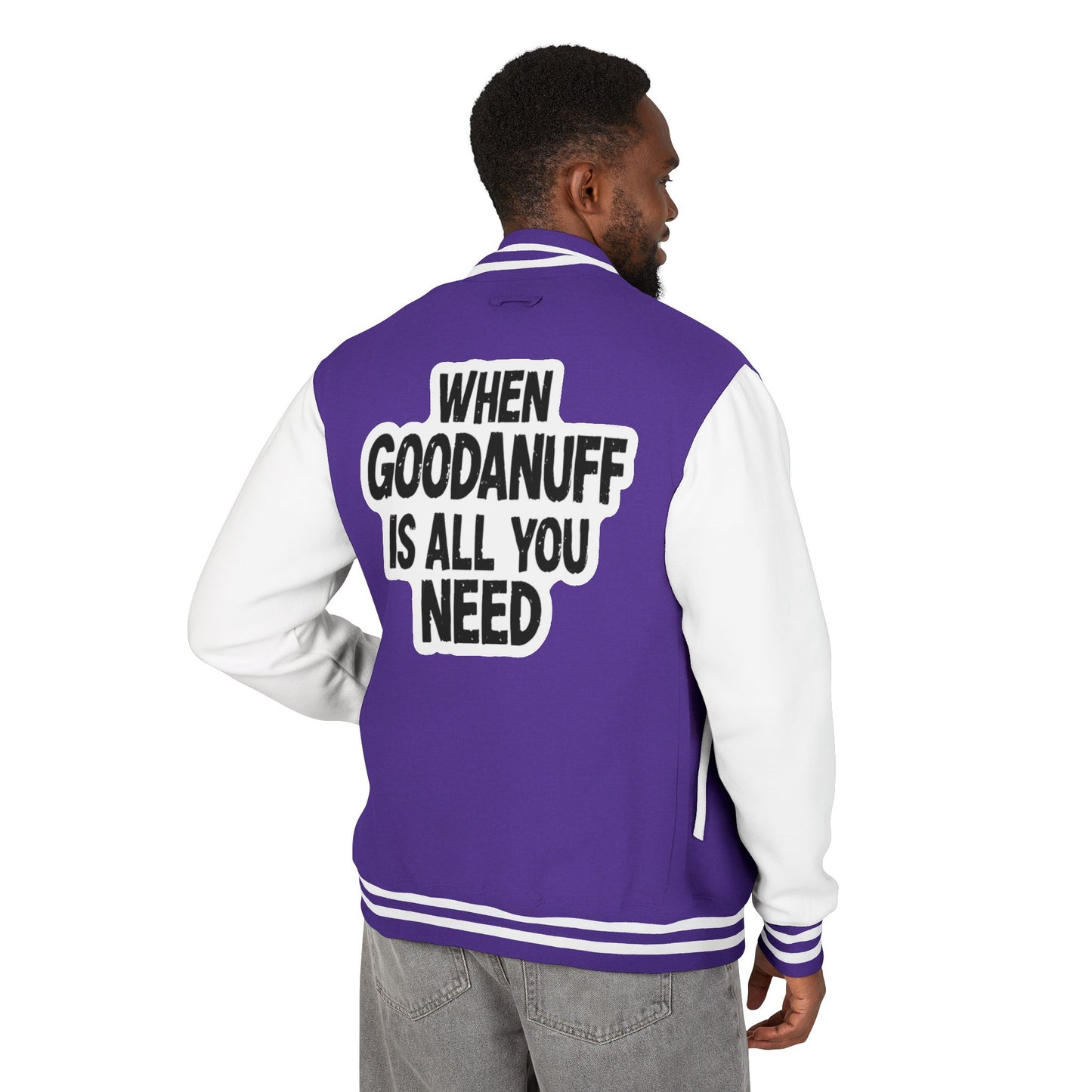 When GoodaNuff is all you Need Unisex Letterman Jacket