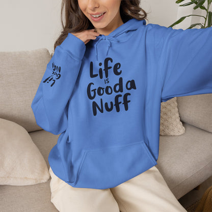 Life Is GoodaNuff Unisex Hoodie