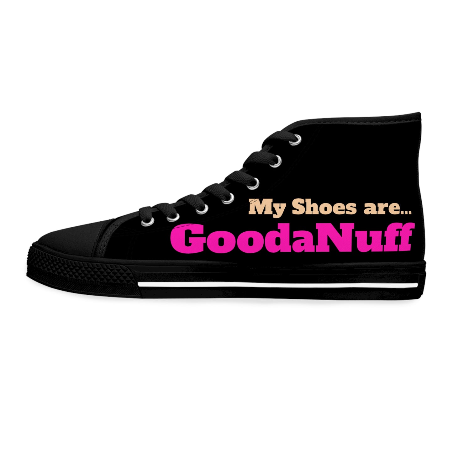 My Shoes are GoodaNuff Womens High Top Sneakers