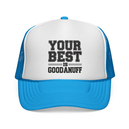Your Best is GoodaNuff Trucker Hat