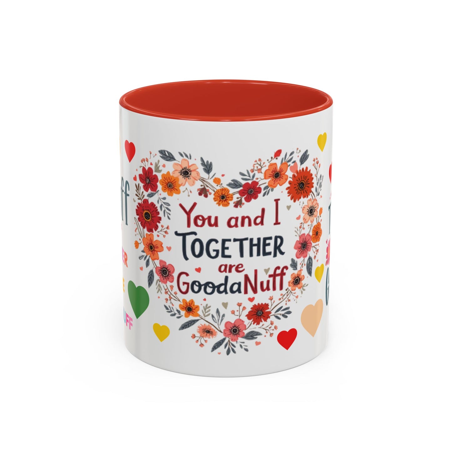 You and I Together are GoodaNuff Valentines Day Coffee Mug