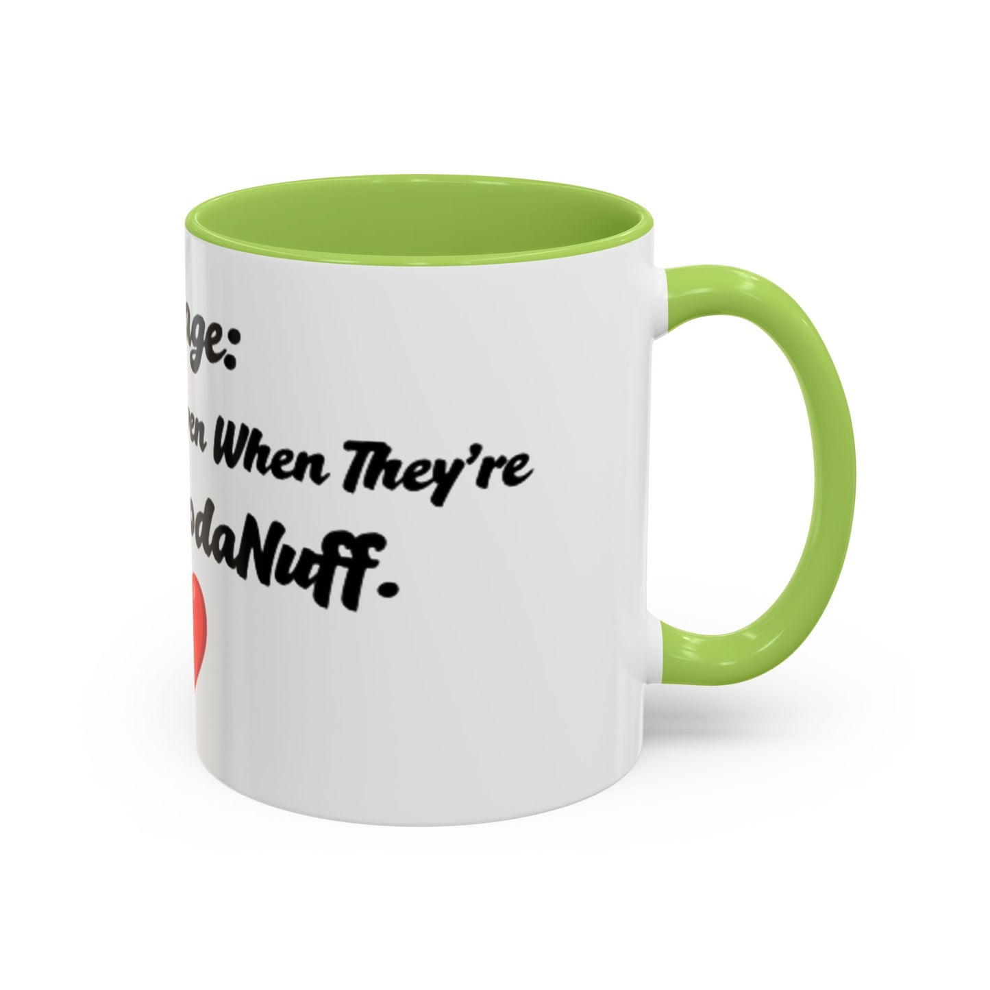 Marriage: Loving Someone Even When They're Barely GoodaNuff Coffee Mug