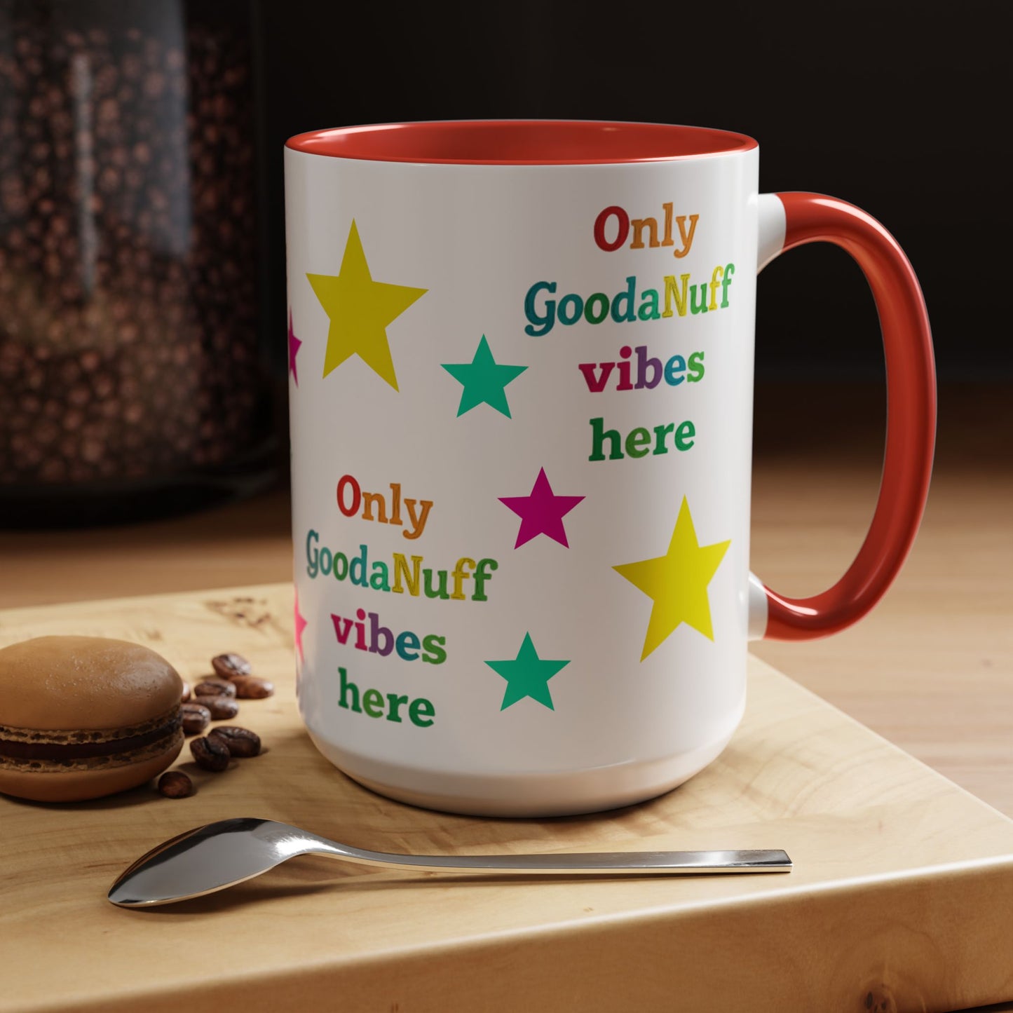 Only GoodaNuff Vibes around here Coffee Mug