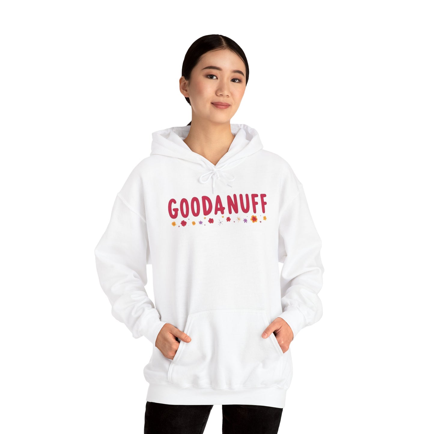 Throw a Sweatshirt on & call it GoodaNuff Unisex Hoodie