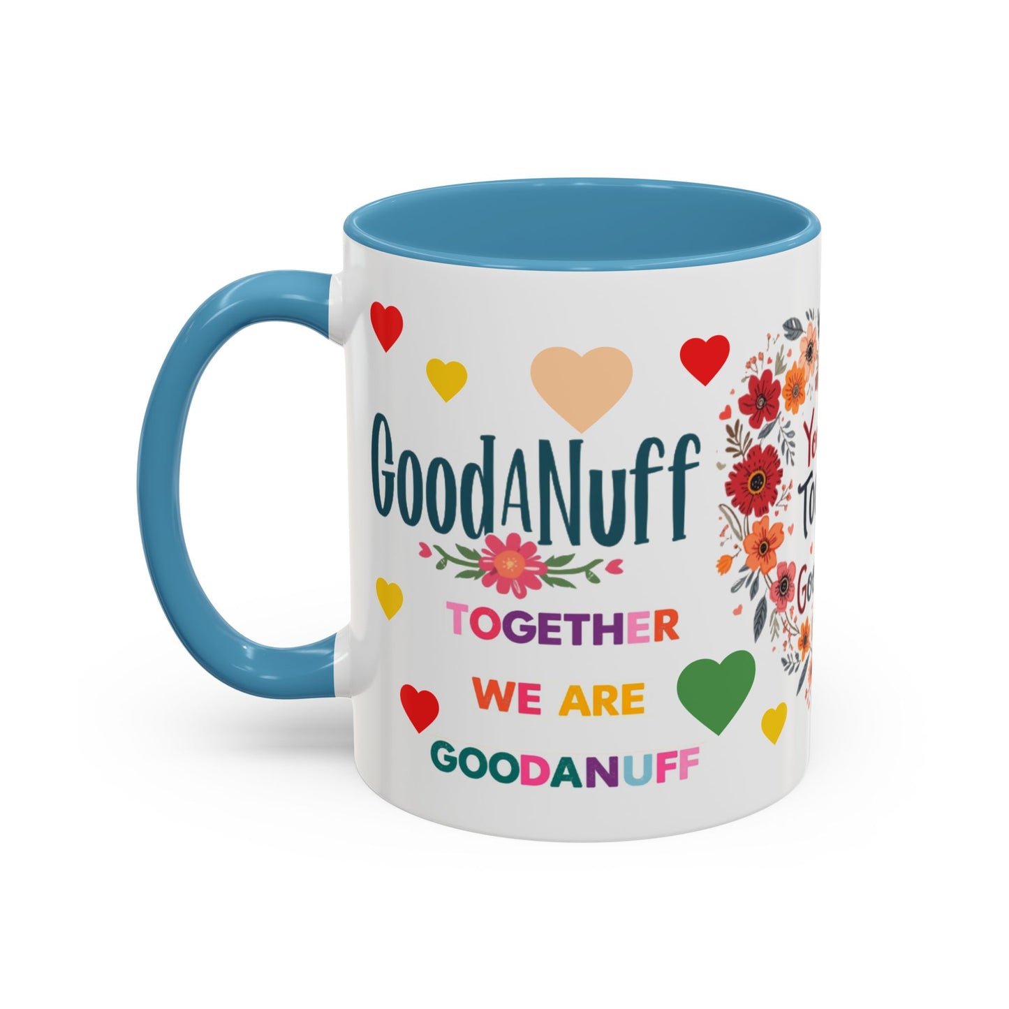 You and I Together are GoodaNuff Valentines Day Coffee Mug