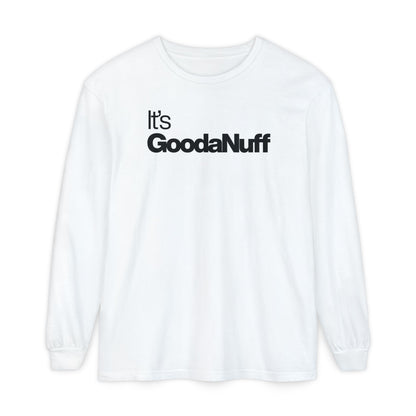 Classic It's GoodaNuff Unisex Long Sleeve Tee
