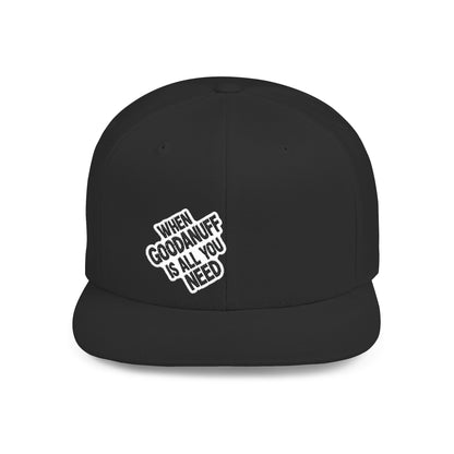 When GoodaNuff is all you Need Flat Bill Hat