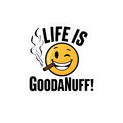 Life is GoodaNuff Sticker