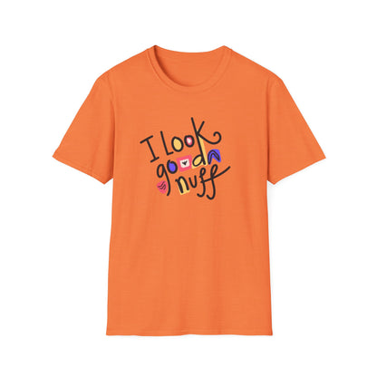 I Look GoodaNuff Unisex Softstyle T-shirt