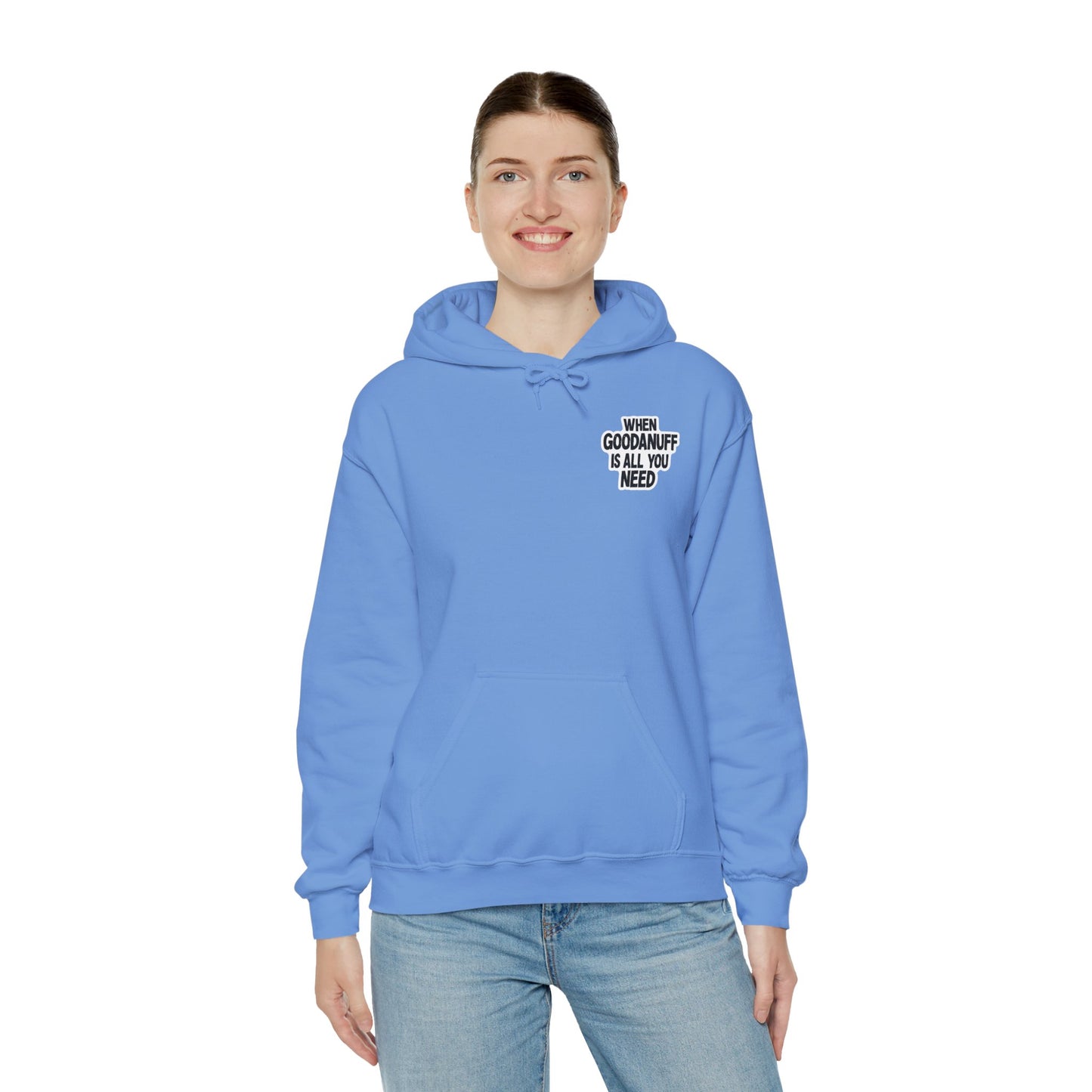 When GoodaNuff is all you Need Unisex Hoodie