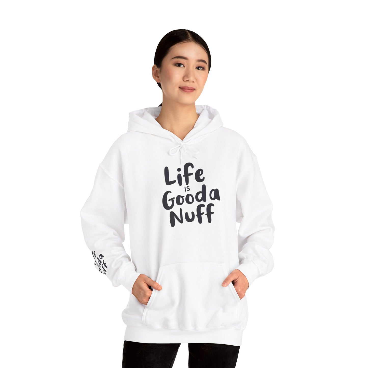 Life Is GoodaNuff Unisex Hoodie