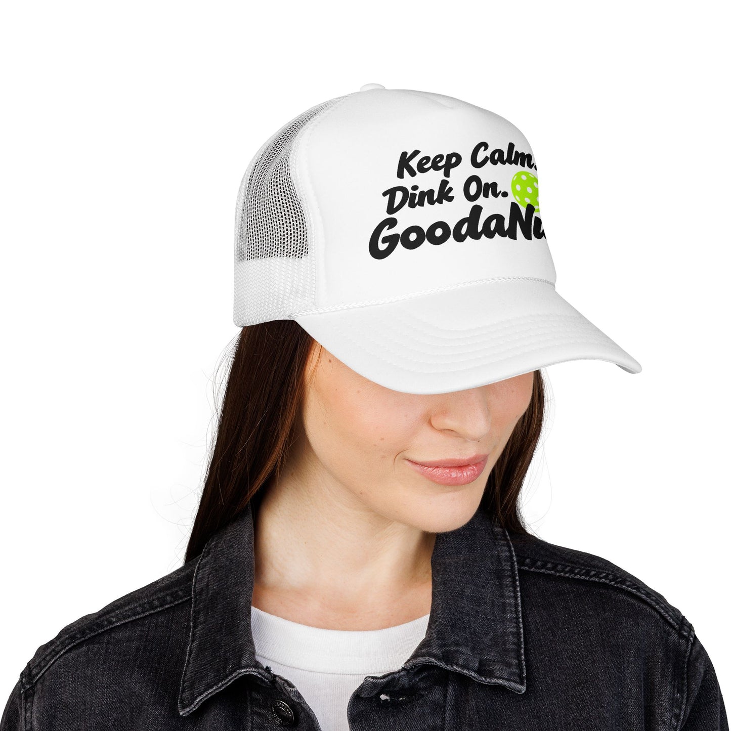 Keep Calm. Dink On. GoodaNuff Trucker Hat
