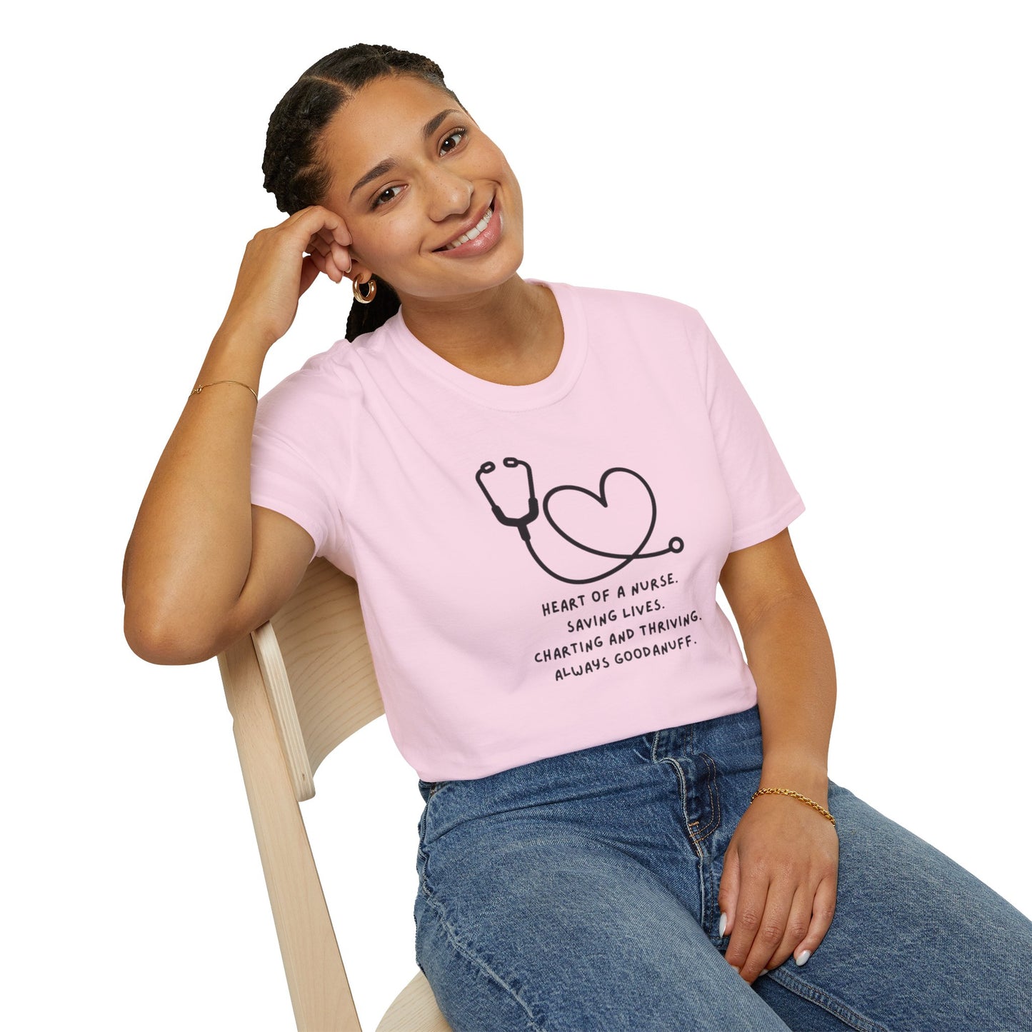 Heart of a Nurse. Saving Lives. Charting and Thriving. Always GoodaNuff Unisex Softstyle T-Shirt