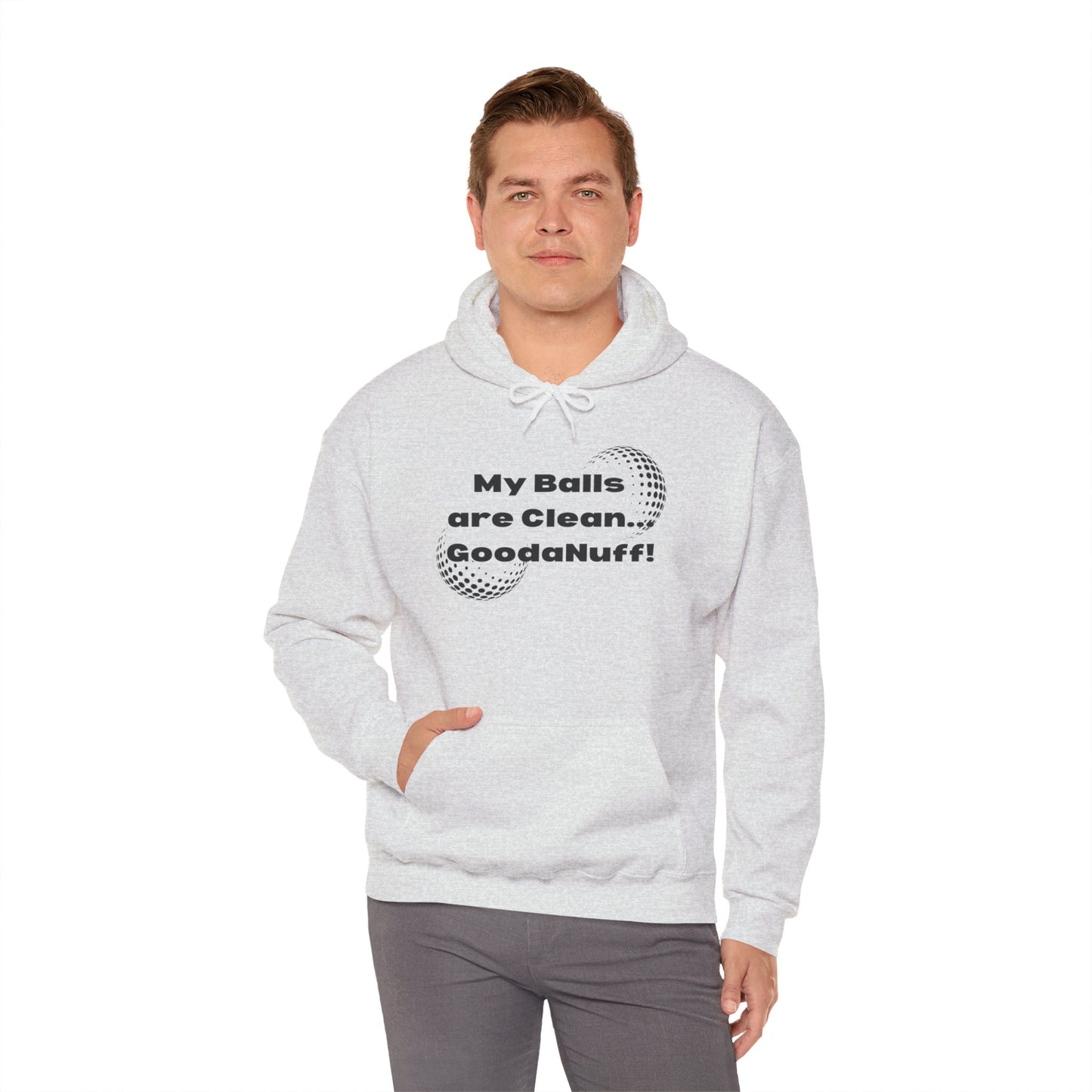 My Balls are Clean...GoodaNuff Unisex Hoodie