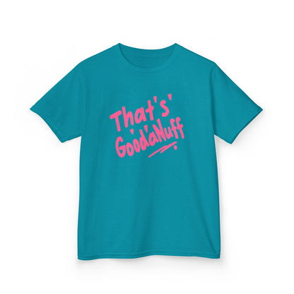 That's GoodaNuff Unisex Youth T-Shirt