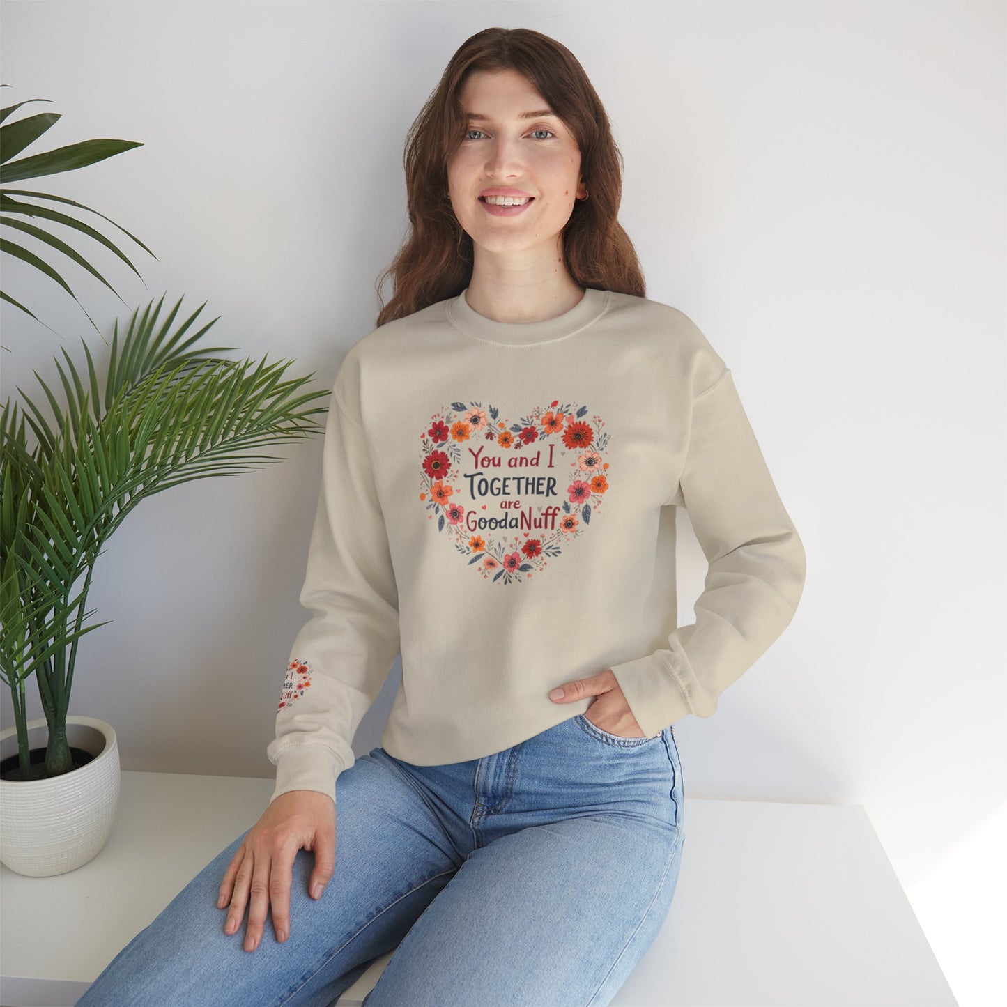 You and I Together are GoodaNuff Unisex Crewneck
