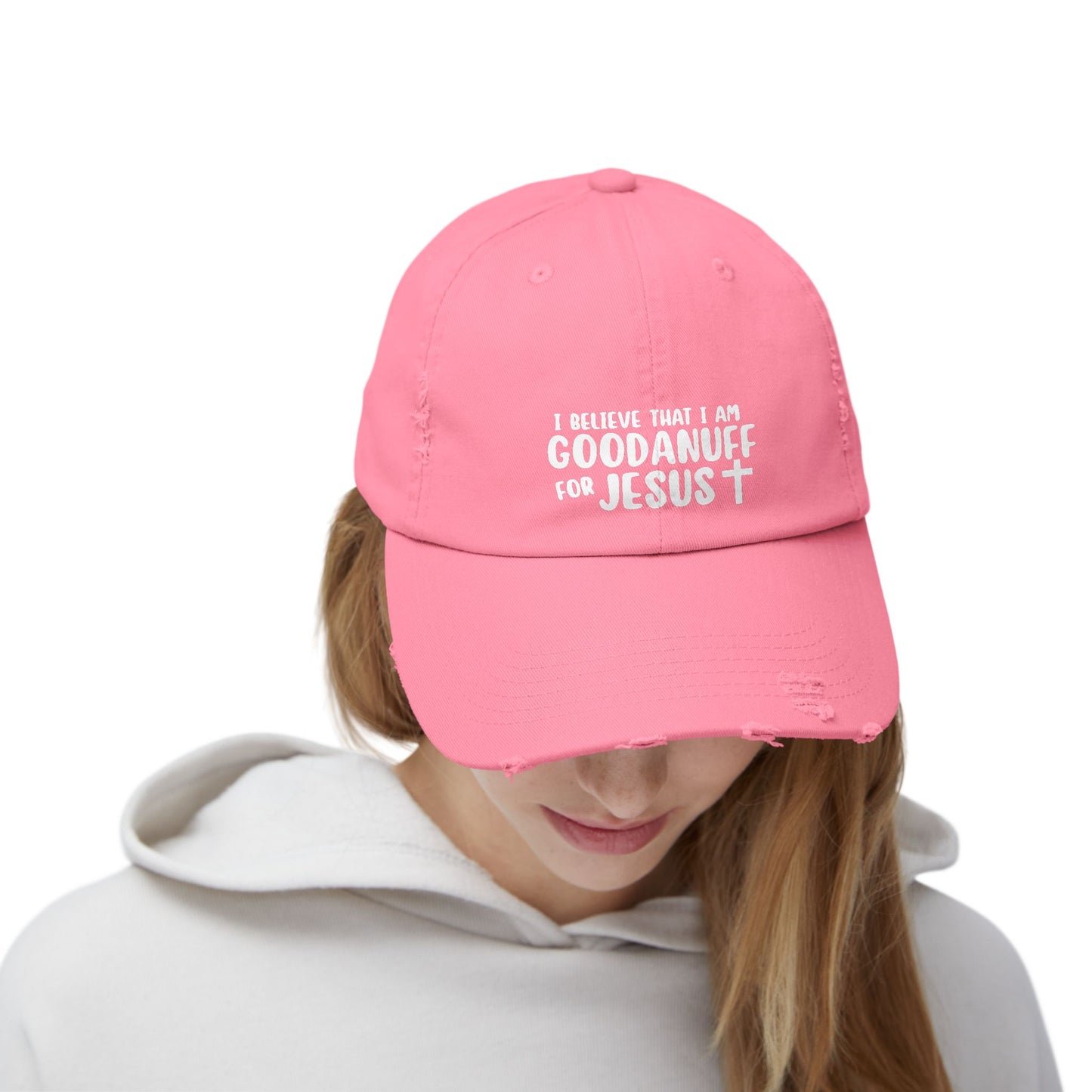 I Believe that I am GoodaNuff for Jesus Distressed Baseball Cap