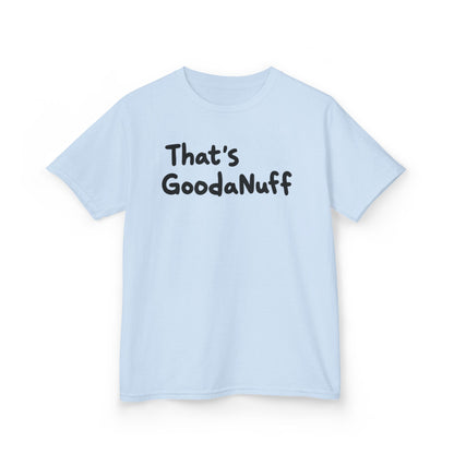 That's GoodaNuff Unisex Youth T-Shirt
