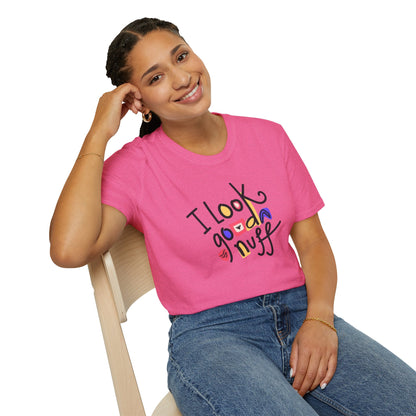 I Look GoodaNuff Unisex Softstyle T-shirt