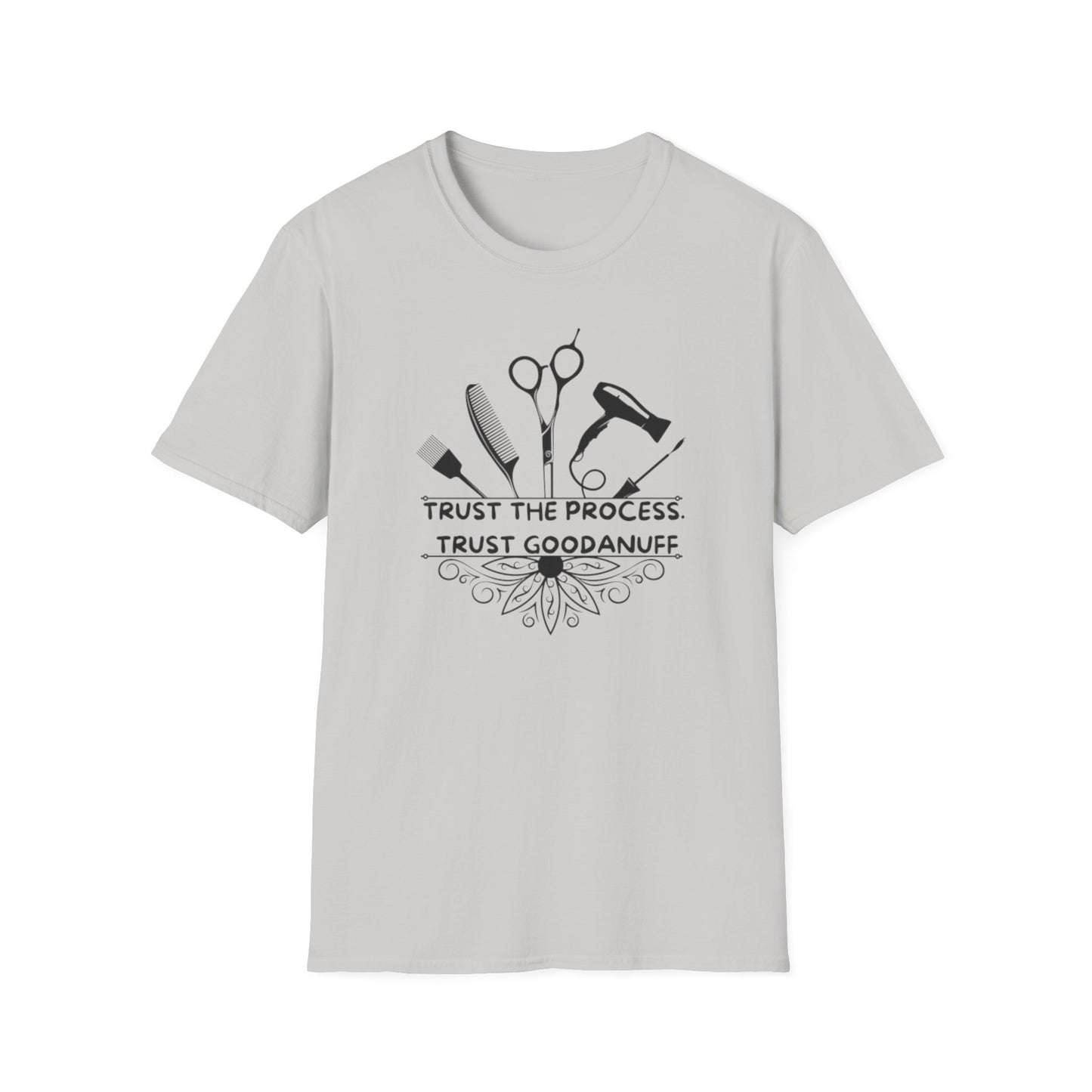 Trust the Process. Trust GoodaNuff Unisex Softstyle T-Shirt