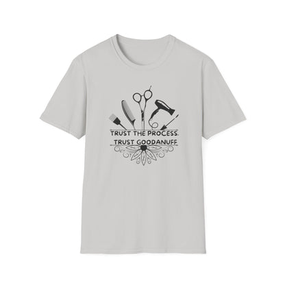 Trust the Process. Trust GoodaNuff Unisex Softstyle T-Shirt