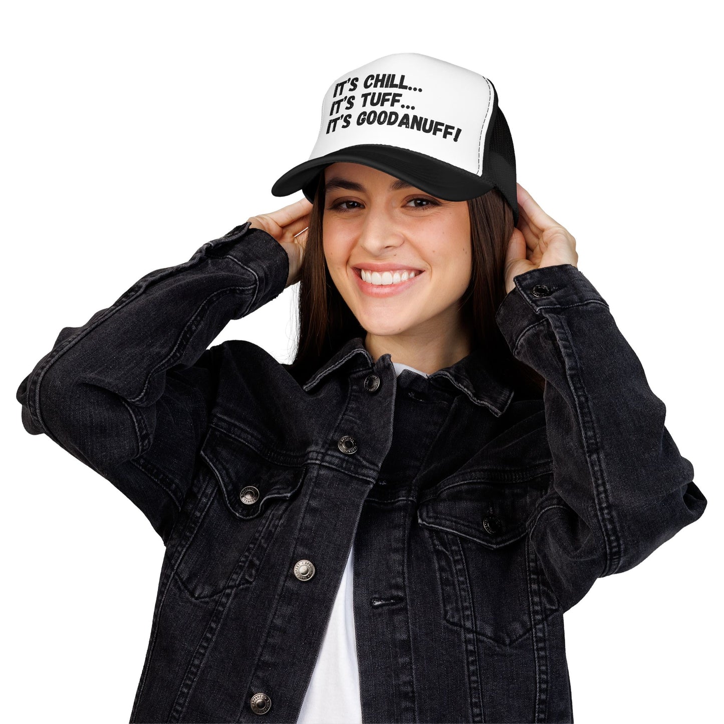 It's Chill...It's Tuff...It's GoodaNuff Trucker Hat