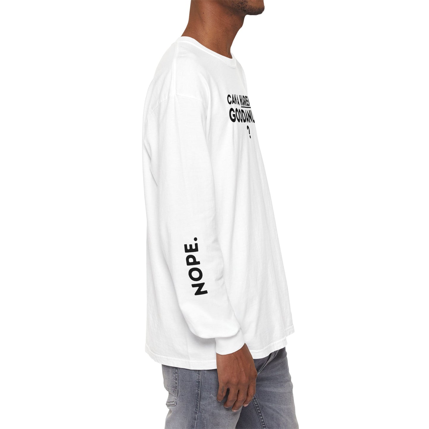 Can a Karen be GoodaNuff? Nope. Unisex Long Sleeve Tee