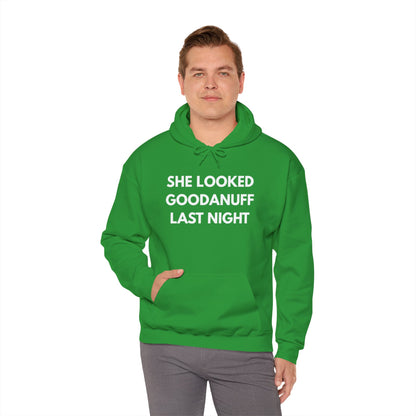 She Looked GoodaNuff Last Night Unisex Hoodie