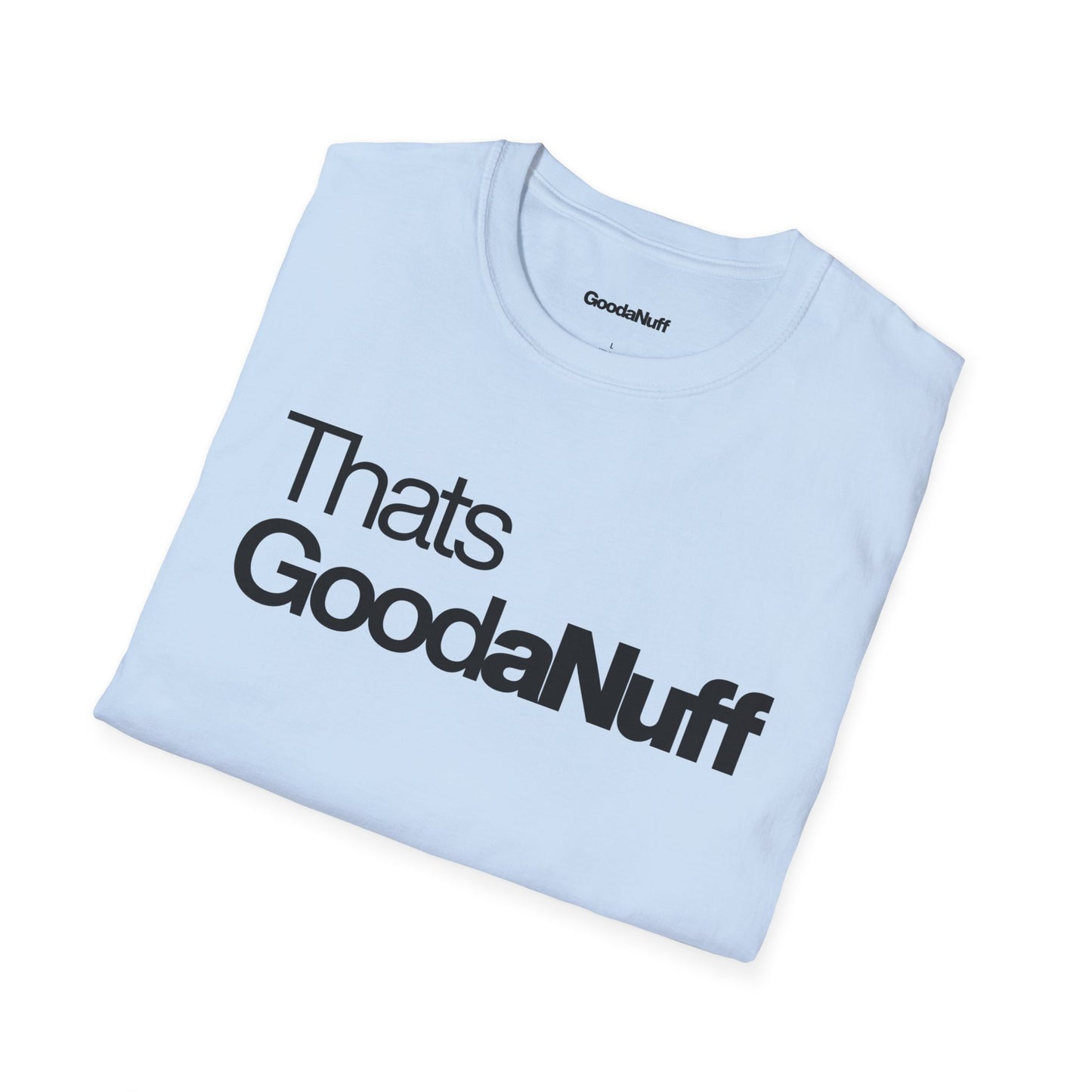 That's GoodaNuff Unisex Classic T-Shirt