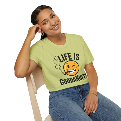 Life is GoodaNuff Unisex Softstyle T-Shirt