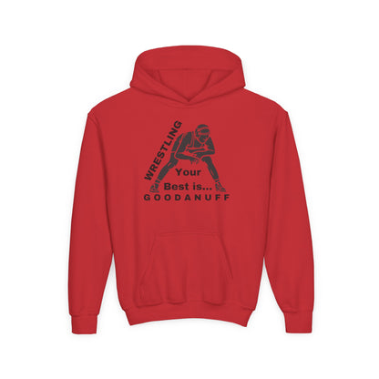 Wrestling Your Best is...GoodaNuff Unisex Youth Hoodie