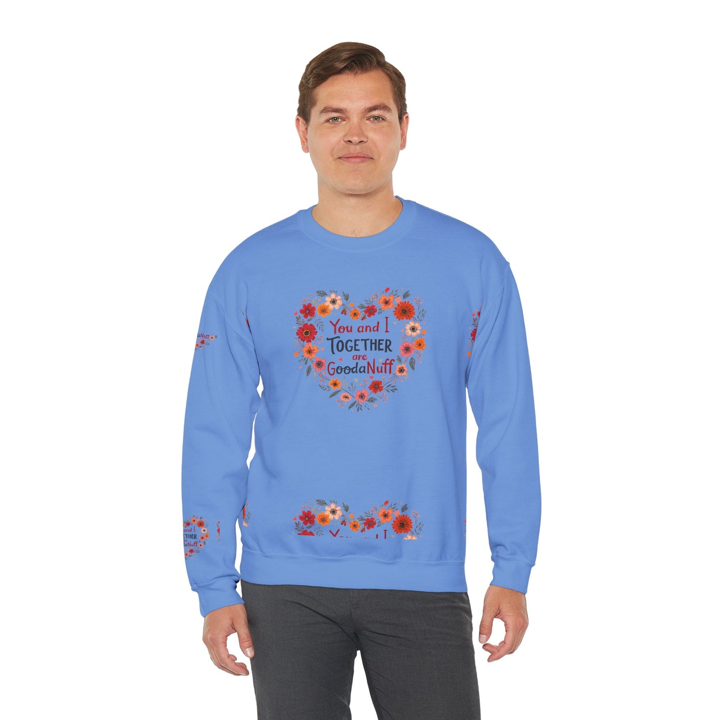 You and I Together are GoodaNuff Unisex Crewneck