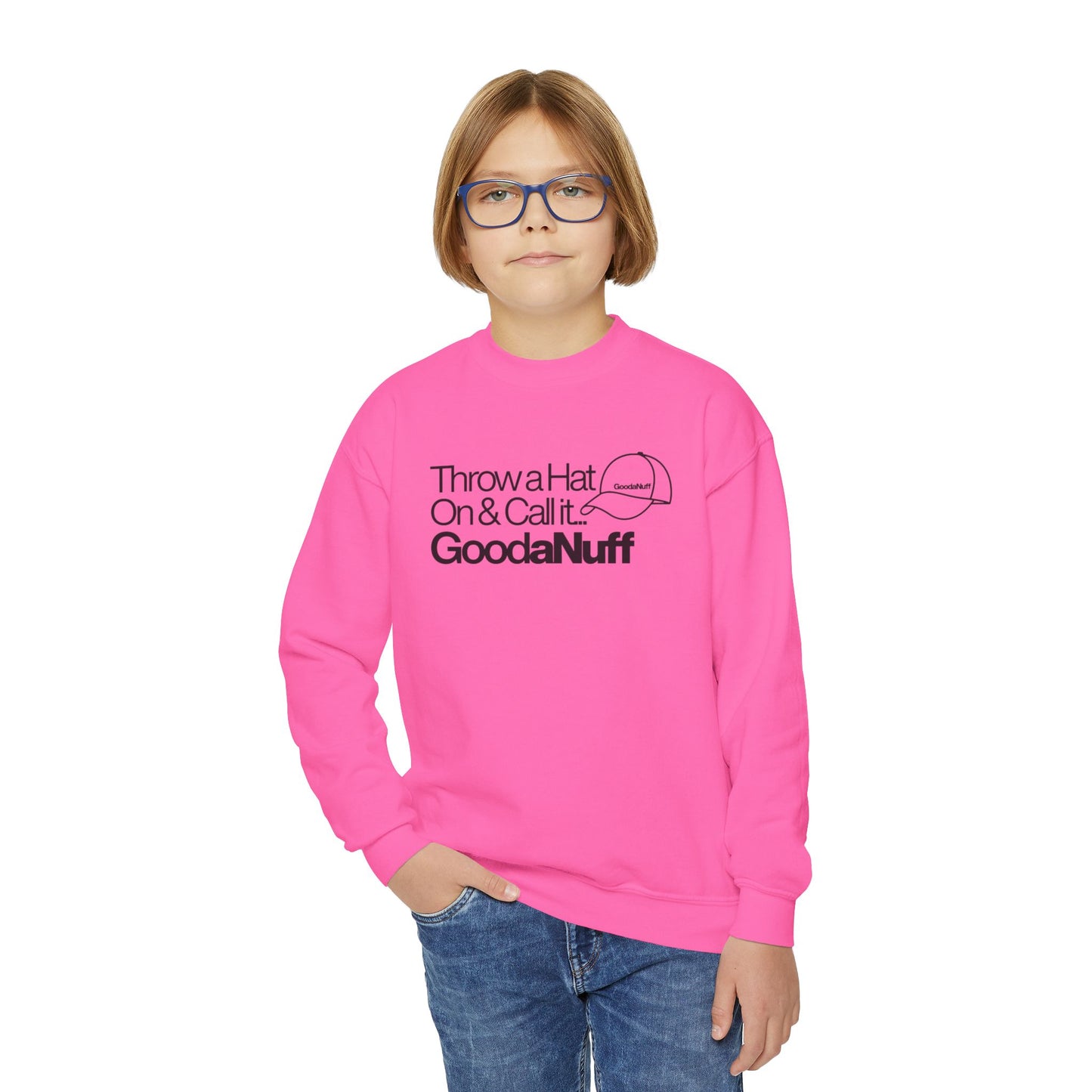 Throw a Hat on & call it...GoodaNuff Unisex Youth Crewneck